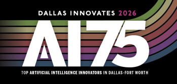Meet the 2026 AI 75 Innovators: From the C‑Suite to the Lab Bench in Dallas-Fort Worth